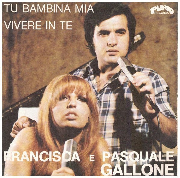 ladda ner album Francisca E Pasquale Gallone - Tu Bambina Mia Vivere In Te