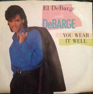 El DeBarge With DeBarge You Wear It Well Baby Won t Cha Come