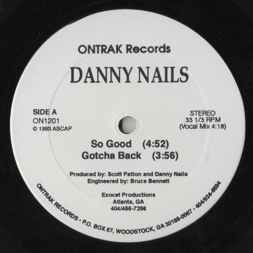 Danny Nails – So Good / Gotcha Back (1993, Vinyl) - Discogs