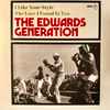 The Edwards Generation - I Like Your Style