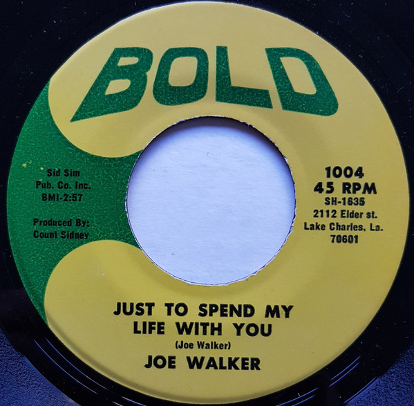 Joe Walker – Just To Spend My Life With You / This Is My Last 