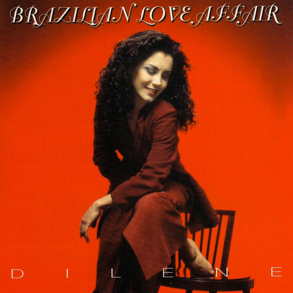 Dilene – Brazilian Love Affair (1997, Vinyl) - Discogs