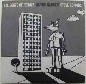 Martin Hannett - All Sorts Of Heroes album cover