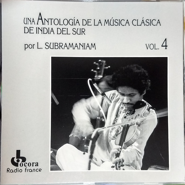 lataa albumi L Subramaniam - Una Antología De La Música Clásica De India Del Sur Vol4