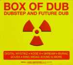 Cover of Box Of Dub - Dubstep And Future Dub, 2007-05-25, CD