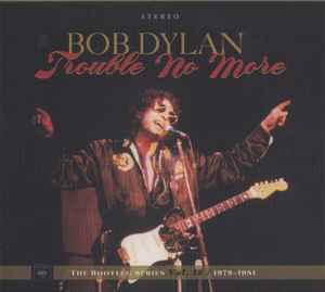 Trouble No More (1979-1981) - Bob Dylan