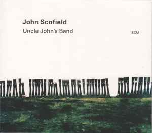 John Scofield - Uncle John's Band album cover