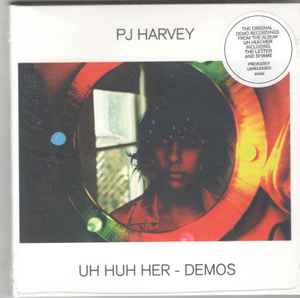 PJ Harvey - Uh Huh Her ‎– Demos