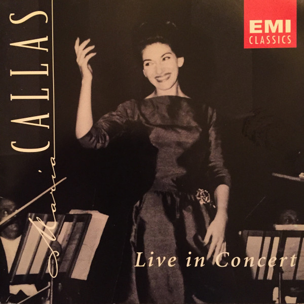 Maria Callas – Live In Concert (1997, CD) - Discogs