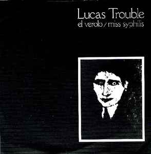 Lucas Trouble - El Verolo / Miss Syphilis album cover