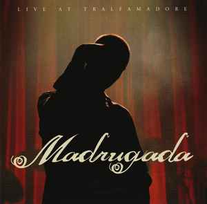 Live At Tralfamadore - Madrugada