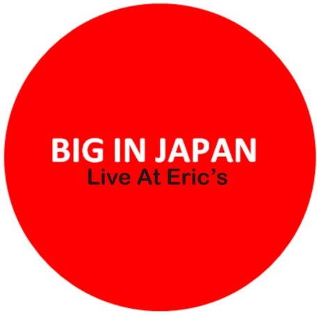 Big In Japan – Live At Eric's (CDr) - Discogs