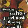 Sasha & CJ Mackintosh - Mixmag Live! Volume III