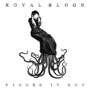 Royal Blood (6) - Figure It Out