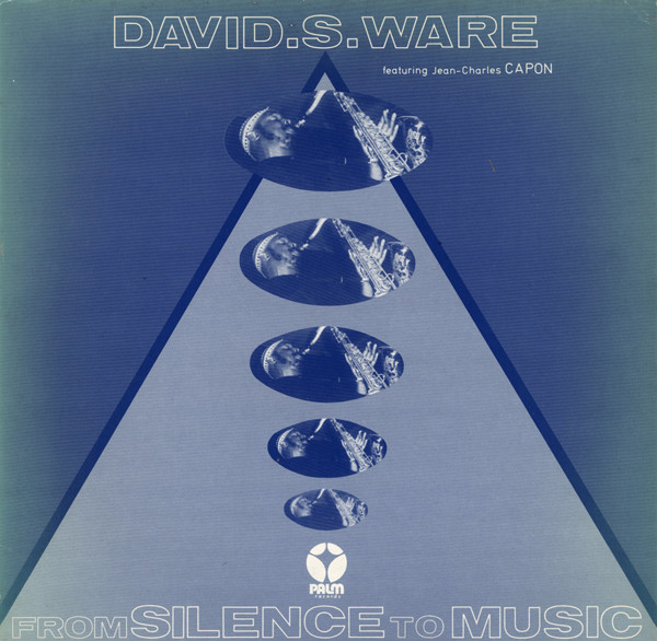 David S. Ware featuring Jean-Charles Capon – From Silence To Music 