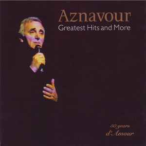 Charles Aznavour - Greatest Hits And More album cover