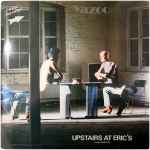 Cover of Upstairs At Eric's = Arriba Donde Eric, 1982, Vinyl