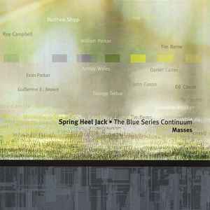 Spring Heel Jack • The Blue Series Continuum - Masses