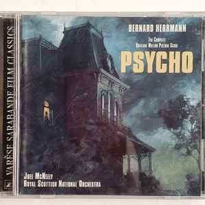 Bernard Herrmann - Psycho (The Complete Original Motion Picture Score - First Complete Recording) album cover