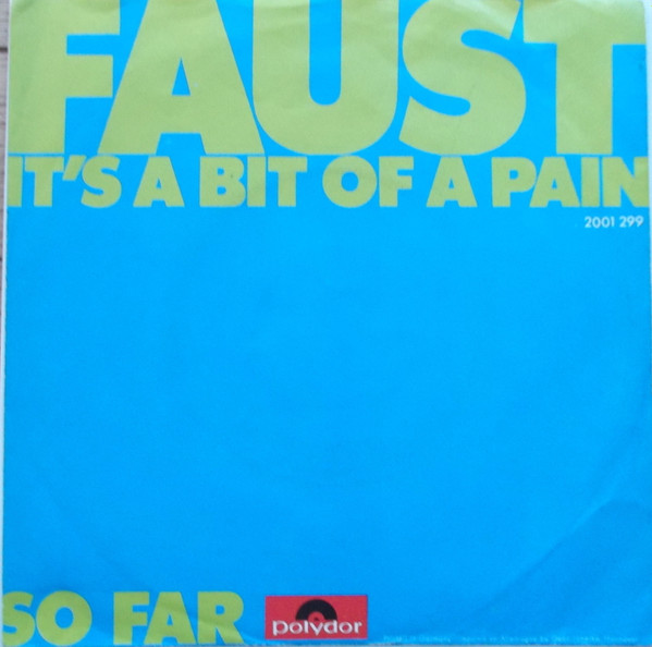 Faust – So Far / It's A Bit Of A Pain (1972, Vinyl) - Discogs