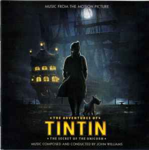 The Adventures Of Tintin (The Secret Of The Unicorn) (Music From The Motion Picture) - John Williams