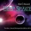 Alan J. Bound - Deep Space (The Alan J. Bound Retrospective 2005 To 2014)