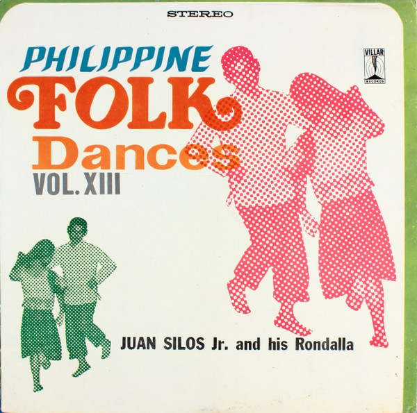 Juan Silos, Jr. And His Rondalla – Philippine Folk Dances Vol. XIII ...