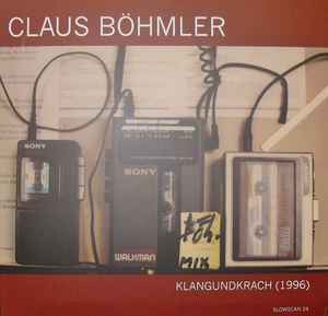 Klangundkrach (1996) - Claus Böhmler