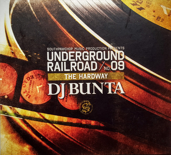 descargar álbum DJ Bunta - Underground Railroad 9 The Hardway