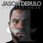 Everything Is 4 / Jason Derulo