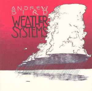 Weather Systems - Andrew Bird