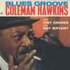 Coleman Hawkins With Tiny Grimes And Ray Bryant - Blues Groove