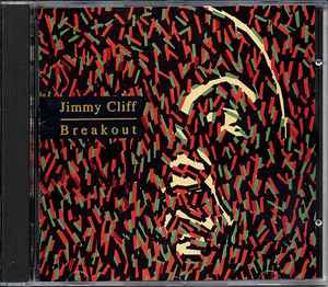 Jimmy Cliff – Breakout (1992, CD) - Discogs