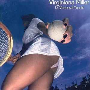 Virginiana Miller - La Verità Sul Tennis