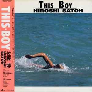 Hiroshi - Satoh = 佐藤 博 – This Boy (1985, Vinyl) - Discogs