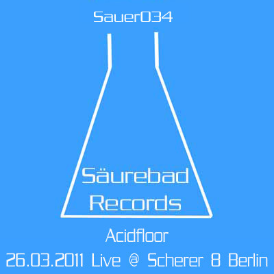 ladda ner album Acidfloor - 26032011 Live Scherer 8 Berlin