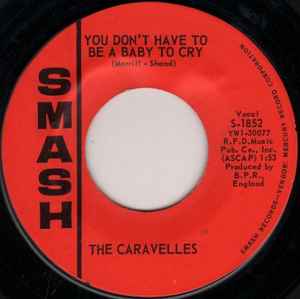 The Caravelles - You Don't Have To Be A Baby To Cry