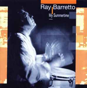 Ray Barretto & New World Spirit – My Summertime (1998, CD) - Discogs