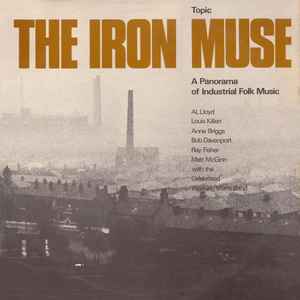 The Iron Muse (A Panorama Of Industrial Folk Music) - Various