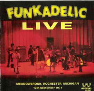 Live - Meadowbrook, Rochester, Michigan - 12th September 1971 - Funkadelic