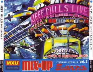 Jeff Mills - Mix-Up Vol. 2 Featuring Jeff Mills - Live Mix At Liquid Room, Tokyo