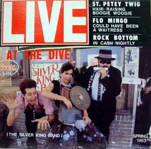 The Silver King Band - Live At The Dive album cover