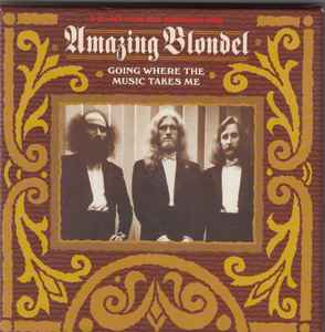 Going Where The Music Takes Me - Amazing Blondel