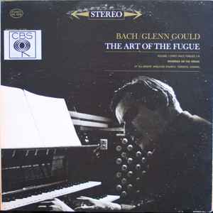 Bach / Glenn Gould – The Art Of The Fugue, Volume 1 (First Half ...