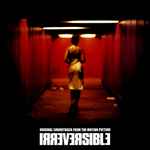Irreversible (Original Soundtrack From The Motion Picture) (2002 
