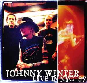 Live In NYC '97 - Johnny Winter