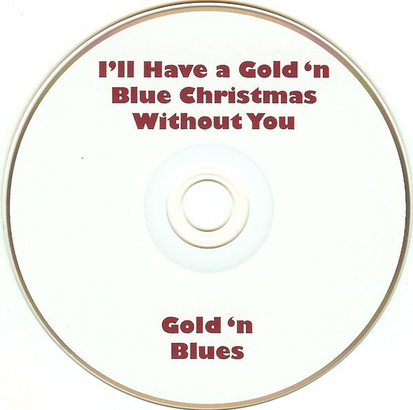 last ned album Gold 'N Blues - Ill Have A Gold n Blue Christmas Without You