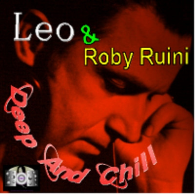last ned album Leo & Roby Ruini - Deep And Chill