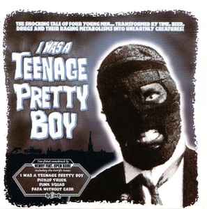 I Was A Teenage Pretty Boy - Henry Fiat's Open Sore