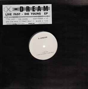 Live Fast - Die Young EP - X-Dream